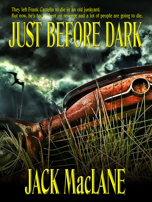 Title details for Just Before Dark by Jack MacLane - Available